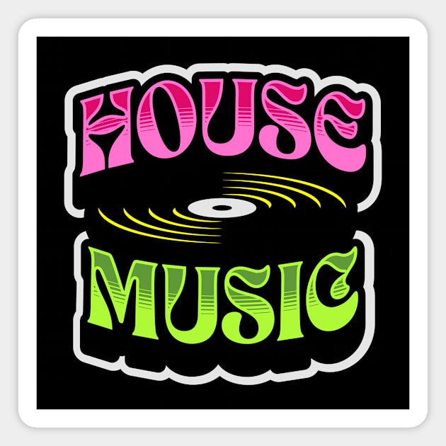 HOUSE MUSIC  - Groovy Vinyl (lime/pink) Magnet by DISCOTHREADZ 